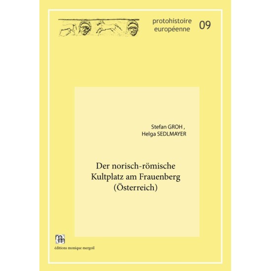 Der norisch-römische Kultplatz am Frauenberg.