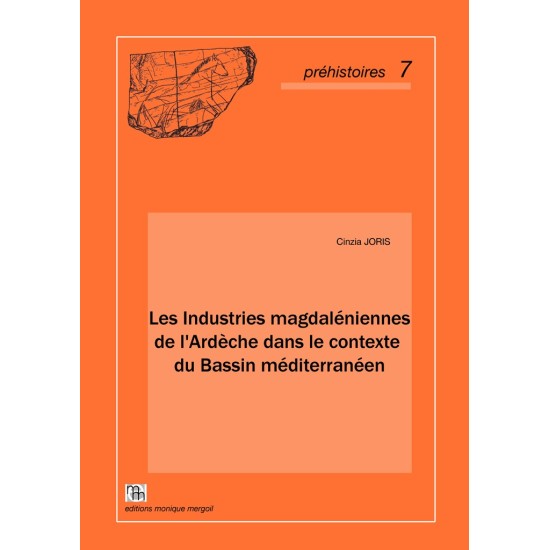 Les Industries magdaléniennes de l'Ardèche dans le contexte du Bassin méditerranéen