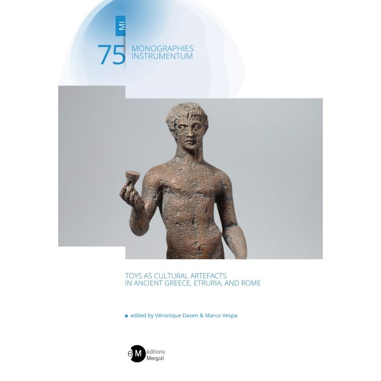 Toys as Cultural Artefacts in Ancient Greece, Etruria, and Rome