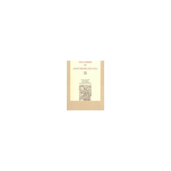 Vers et à travers l'art roman : la transmission des modèles artistiques - Les cahiers de Saint-Michel de Cuxa. XXXVII