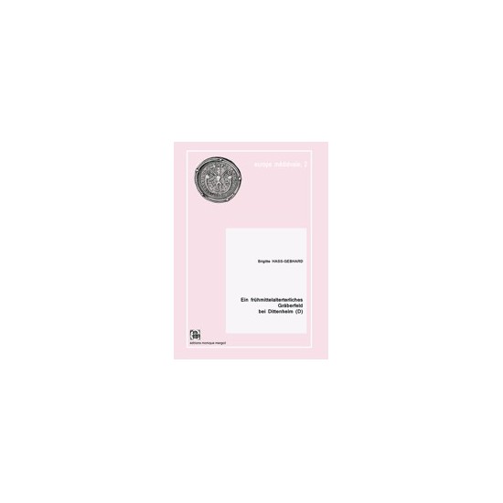 Ein frühmittelalterterliches Gräberfeld bei Dittenheim (D)