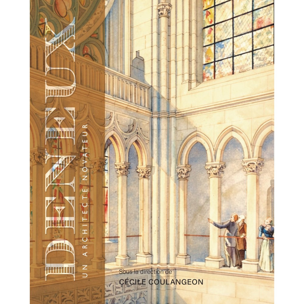 HENRI DENEUX. Un architecte novateur au service de la reconstruction des églises de Reims