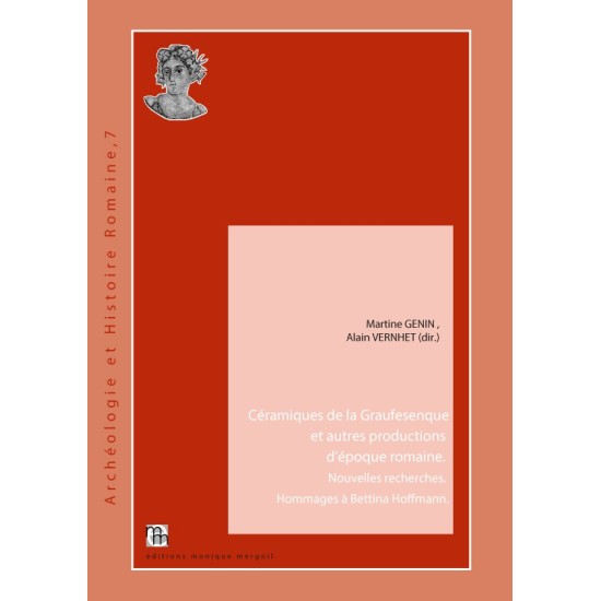 Céramiques de la Graufesenque et autres productions d'époque romaine. Nouvelles recherches. Hommages à Bettina Hoffmann.